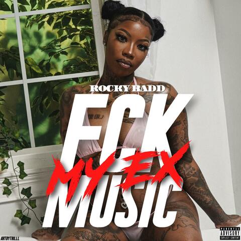 Fck My Ex Music
