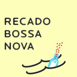 Recado Bossa Nova