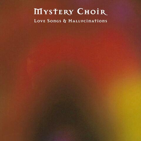 Love Songs & Hallucinations
