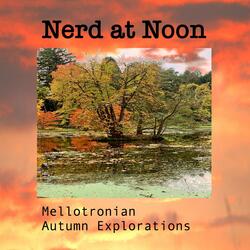 Mellotronian Autumn Explorations