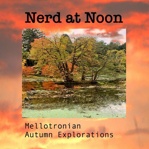 Mellotronian Autumn Explorations