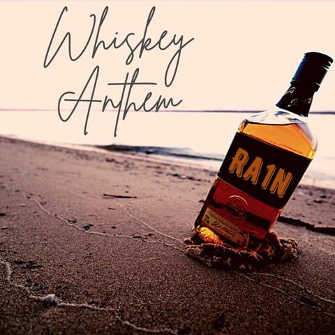 Whiskey Anthem