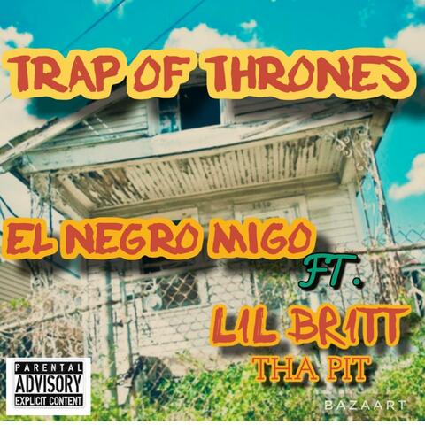 Trap Of Thrones (feat. LIL BRITT Tha PiTT)