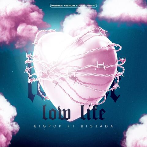 Low Life (feat. BigPop)