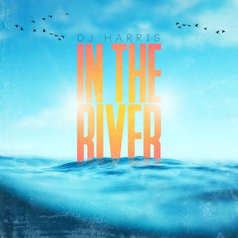 In The River (Single)