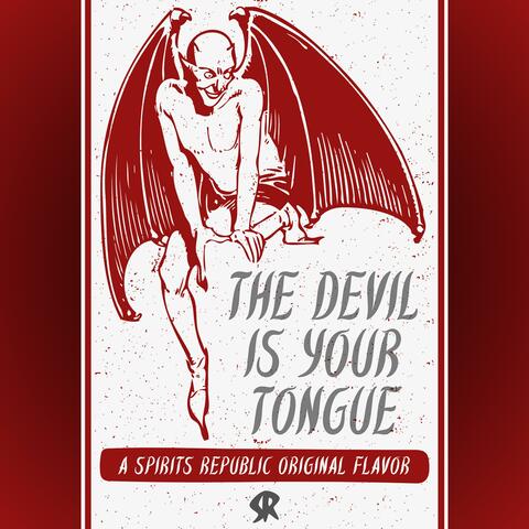 The Devil Is Your Tongue