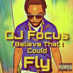I Believe That I Could Fly
