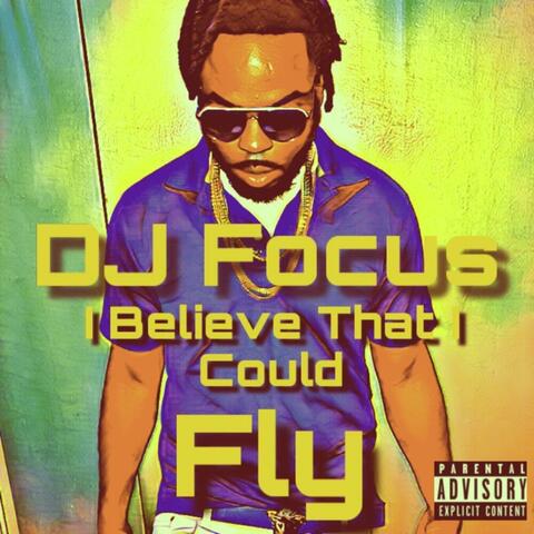 I Believe That I Could Fly