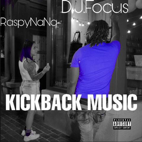 KickBack Music (feat. RaspyNaNa)