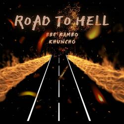 Road To Hell (feat. K Huncho)