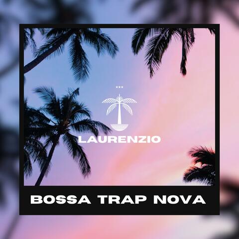 Bossa Trap Nova