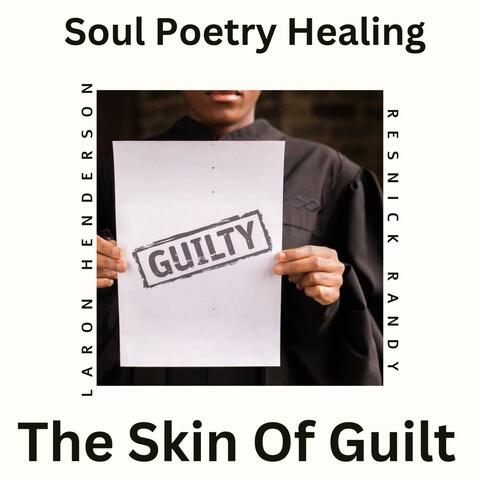 The Skin Of Guilt (feat. Randy Resnick )