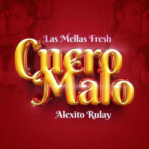 Cuero Malo (feat. Alexito Rulay)