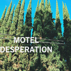 MOTEL DESPERATION