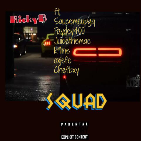 Squad (feat. SaucemeupGQ, Paydey400, Juicethemac, k9ine, oxjefe & Chefbxy)