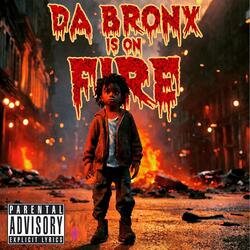 Da Bronx Is On Fire