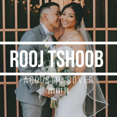 Rooj Tshoob (Acoustic)