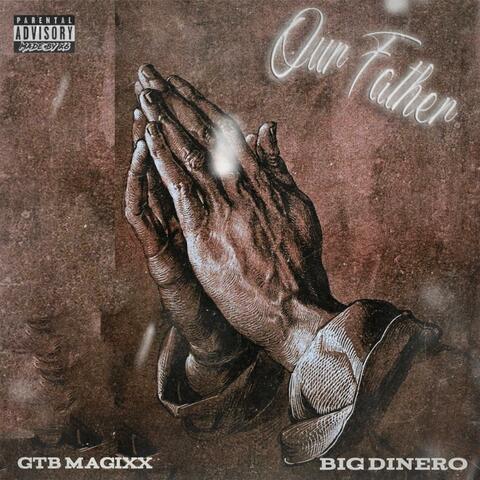 Our Father (feat. Big Dinero)