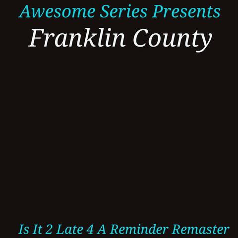 Awesome Series Presents (Is It 2 Late 4 A Reminder Remaster)