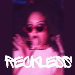 RECKLESS