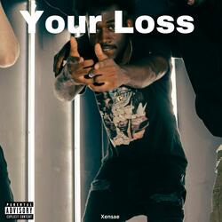 Your Loss