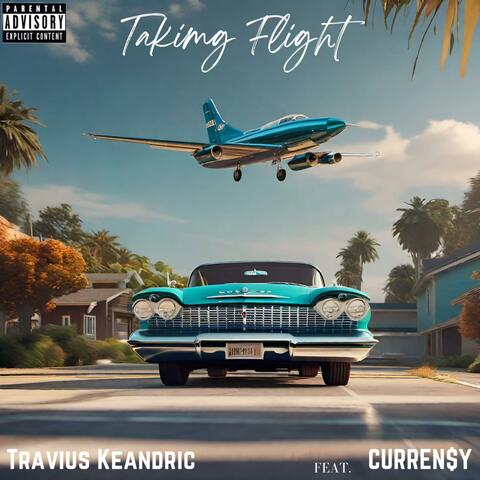 Taking Flight (feat. Curren$y)