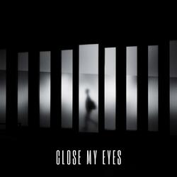 Close My Eyes