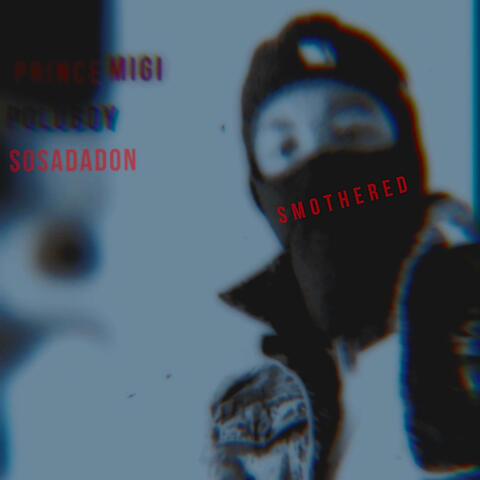 Smothered (feat. SosaDaDon & PoloBoy)