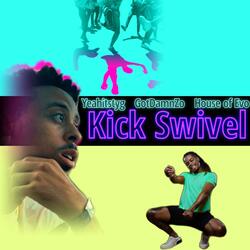 Kick Swivel (feat. GotDamnZo)