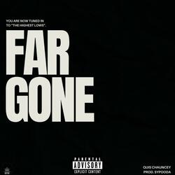 Far Gone