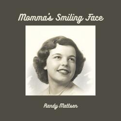 Momma's Smiling Face