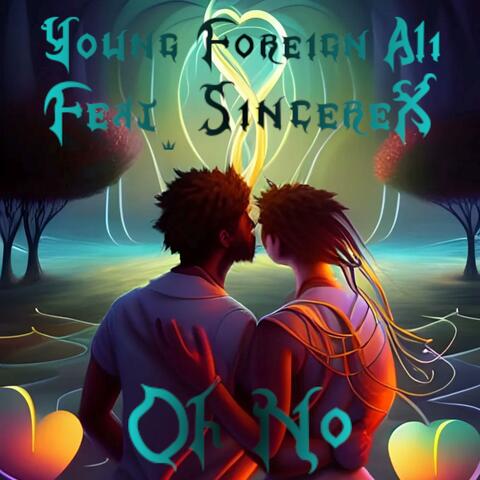 Oh No (feat. SincereX)