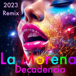 La Morena Decadencia