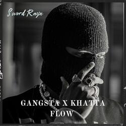 Gangsta x Khatta Flow