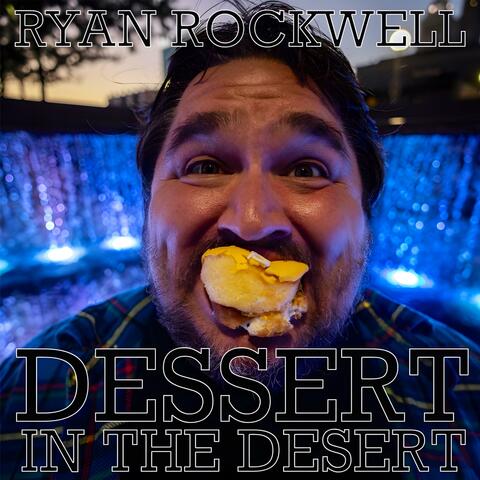 Dessert in the Desert