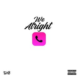 We Alright
