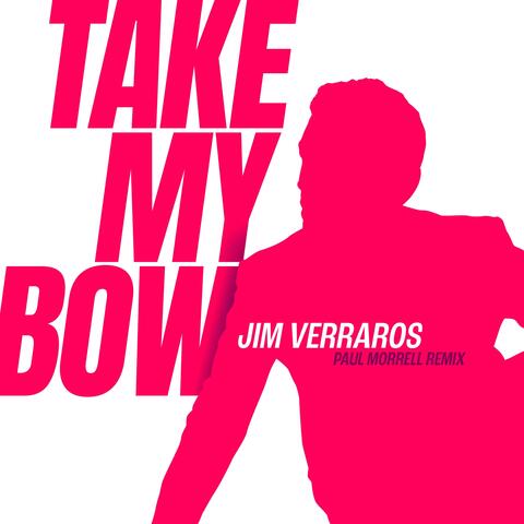 Take My Bow (Paul Morrell Remixes)