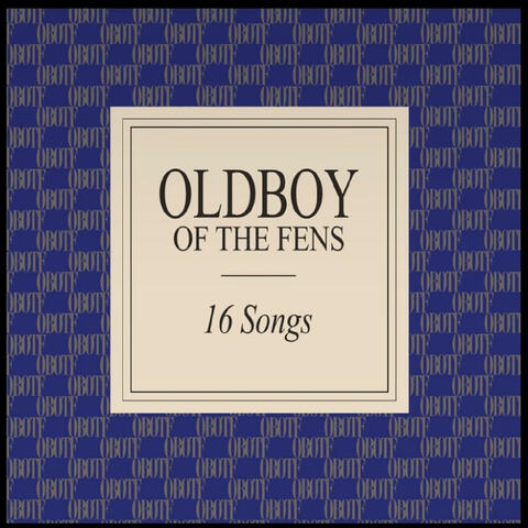 16 Songs (An OldBoy Of The Fens compilation)