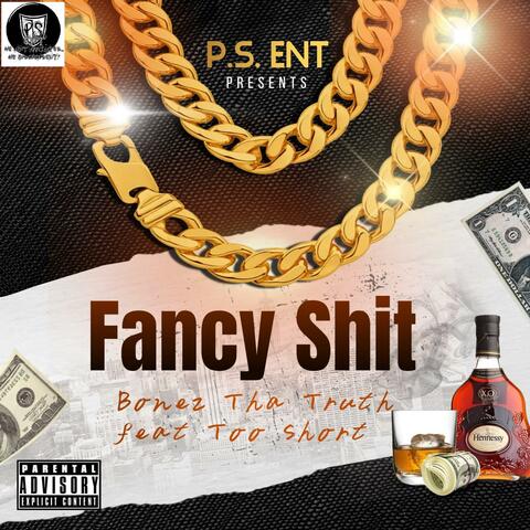 Fancy Shit (feat. Too $hort)