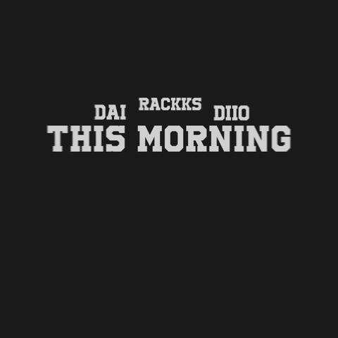 This Morning (feat. Diio & Dai)