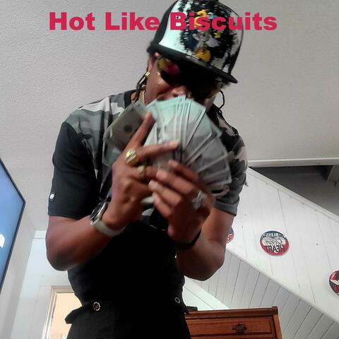 Hot Like Biscuits