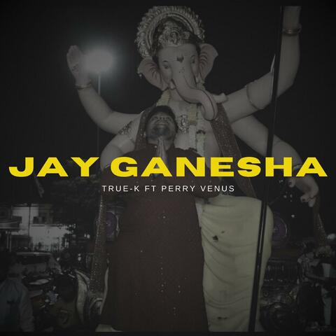 Jay Ganesha (feat. Perry Venus)