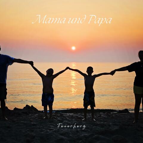 Mama und Papa