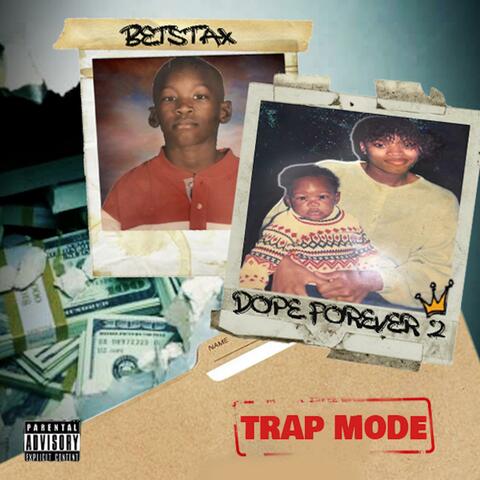 Dope Forever 2:TRAP MODE