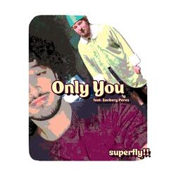 Only You (feat. Zackery Perez)