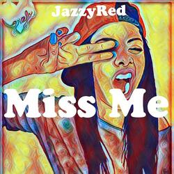 Miss Me