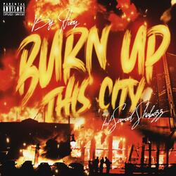 Burn up this City (feat. Samuel Shabazz)