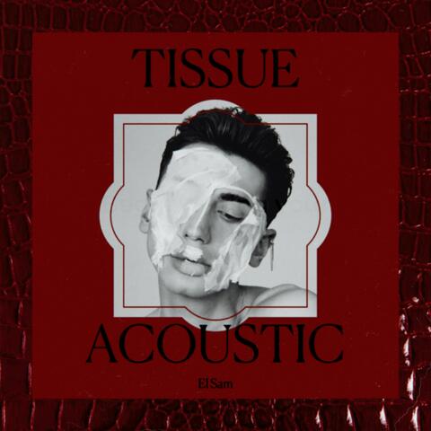 Tissue (Acoustic)