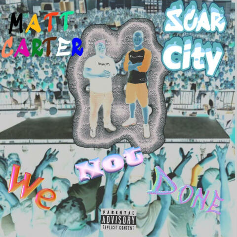 We not done (feat. Matt Carter)
