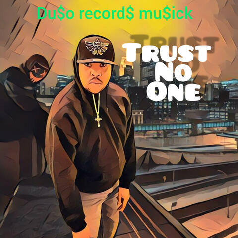 trust no one